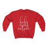 Baby It's Cold Sweatshirt - Original Family Shop