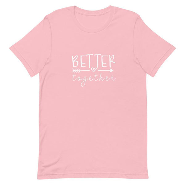 Better Together T-Shirt - Original Family Shop