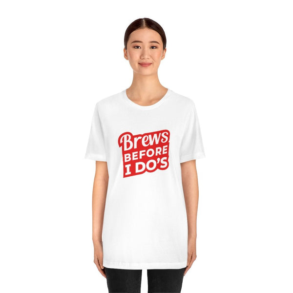 Brews Before I Do's T-Shirt - Original Family Shop