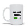 Dad Jokes Loading Mug - Original Family Shop