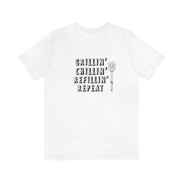 Grillin Chillin Refillin T-Shirt - Original Family Shop