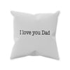 I Love You Dad Pillow - Original Family Shop