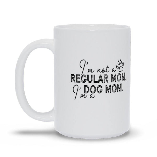 I'm A Dog Mom Mug - Original Family Shop