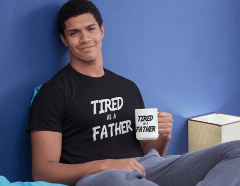 Tired As A Father