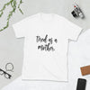 Tired As A Mother T-Shirt - Original Family Shop